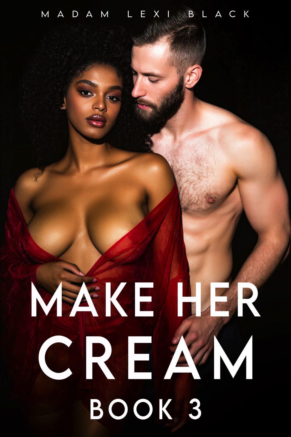eden books Make Her Cream: Book 3