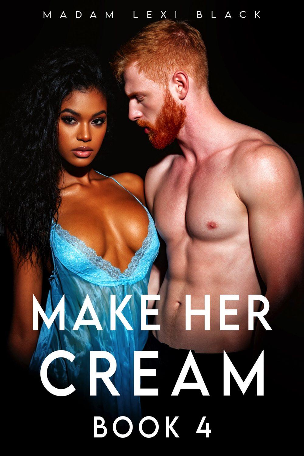 eden books Make Her Cream (Book 4)