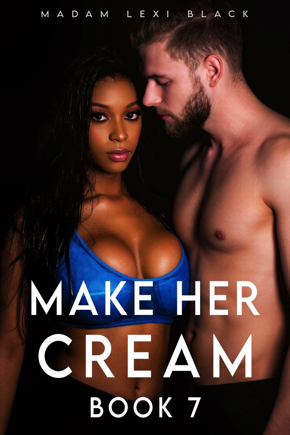 eden books Make Her Cream (Book 7)