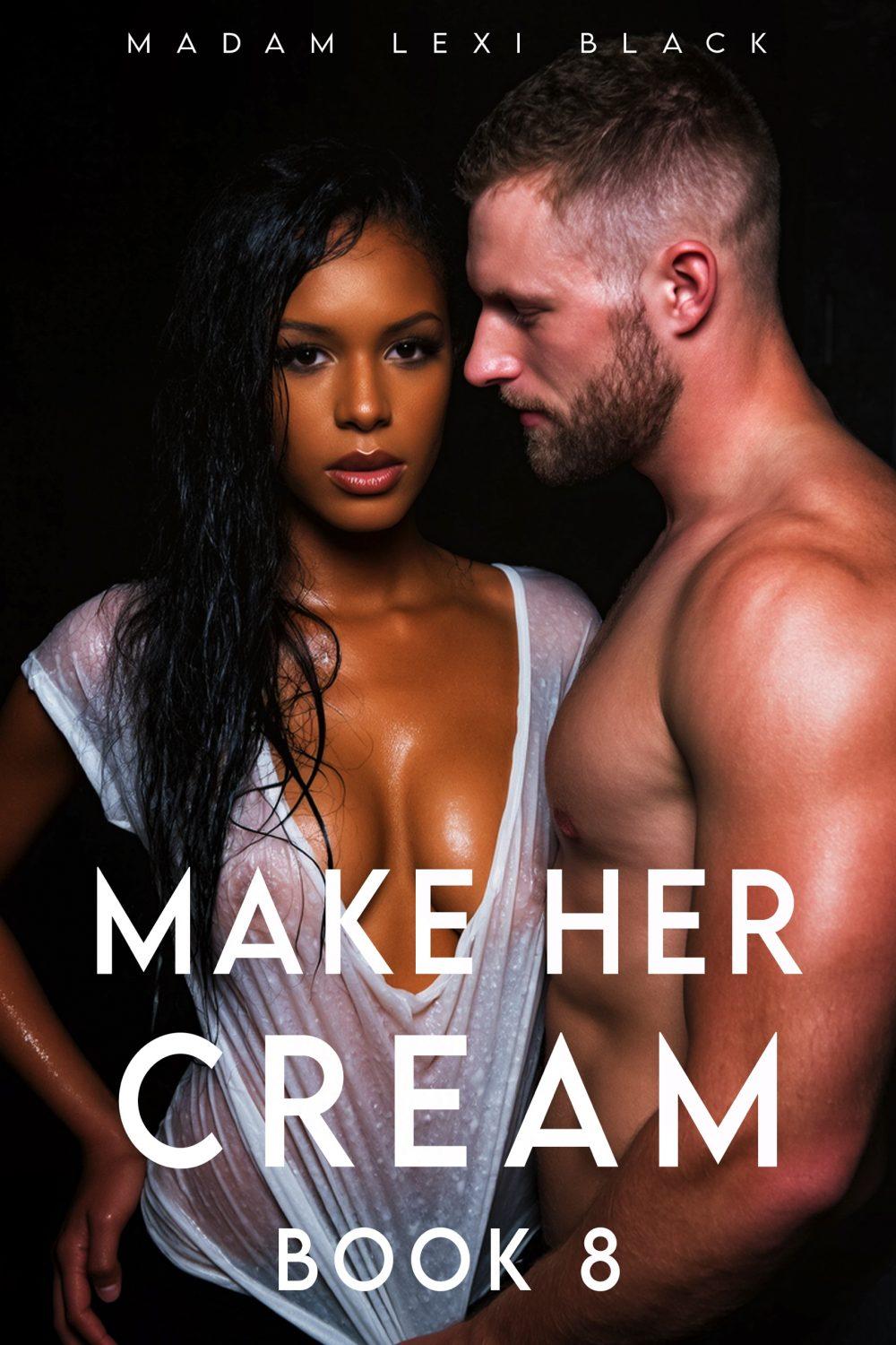 eden books Make Her Cream (Book 8)