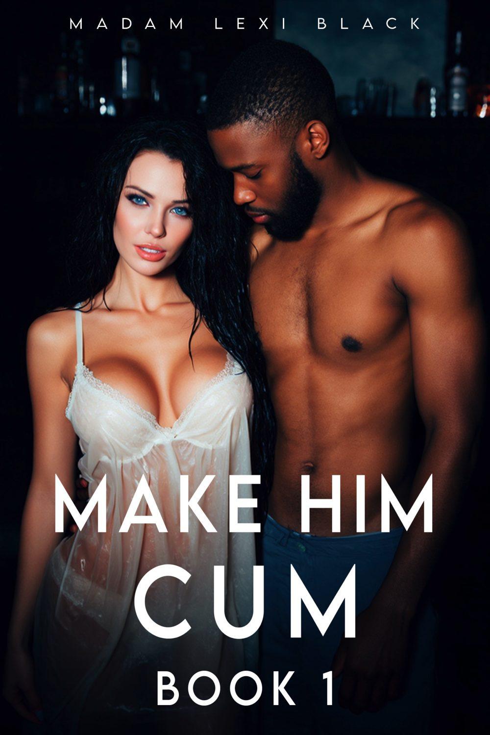 eden books Make Him Cum (Book 1)