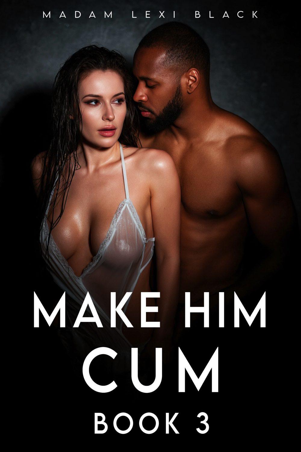 eden books Make Him Cum (Book 3)