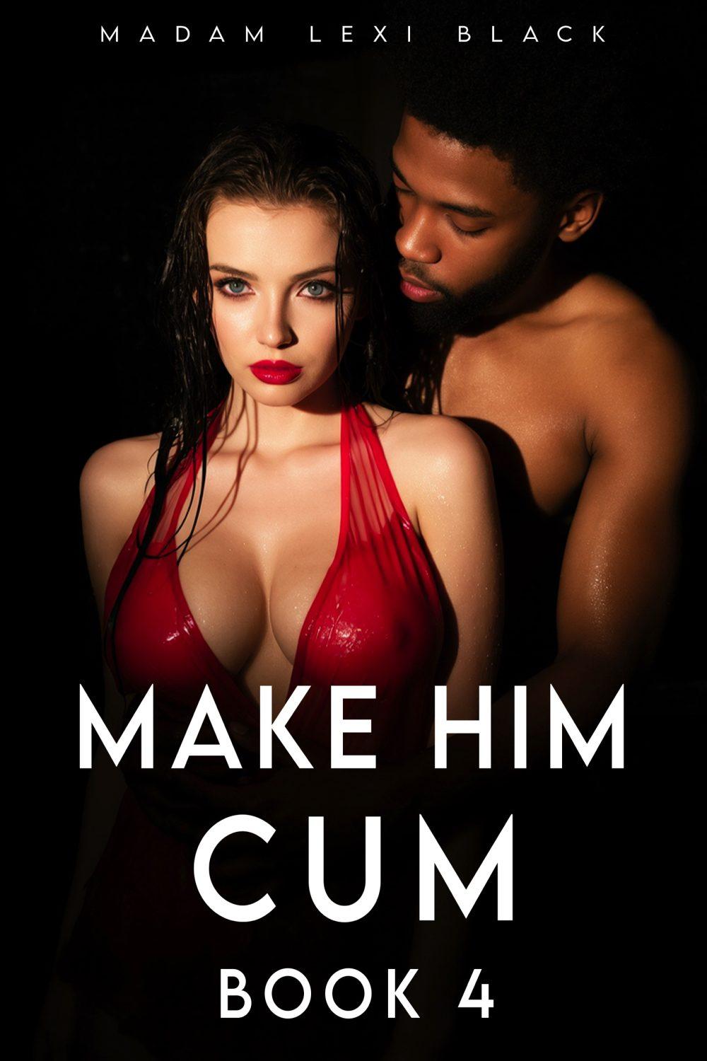 eden books Make Him Cum (Book 4)
