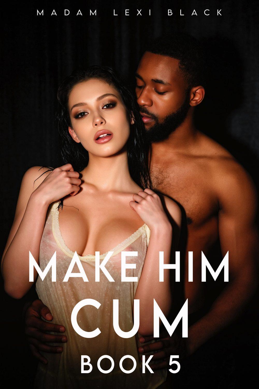 eden books Make Him Cum (Book 5)
