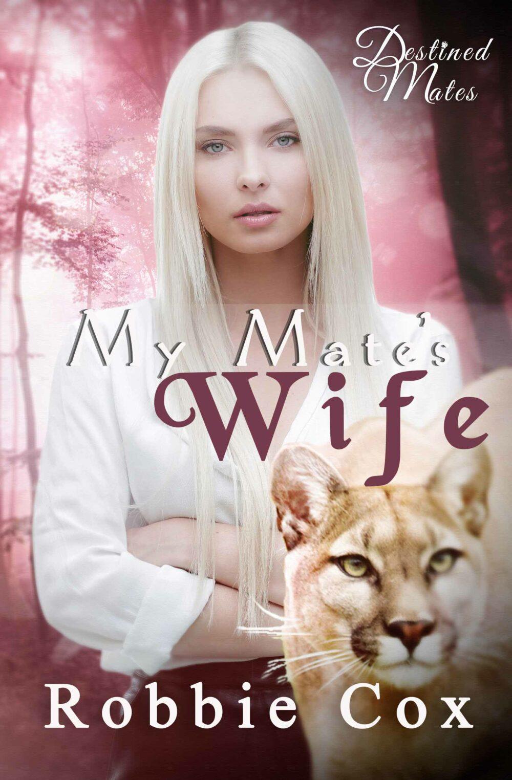 eden books My Mate’s Wife (Destined Mates Book 5)
