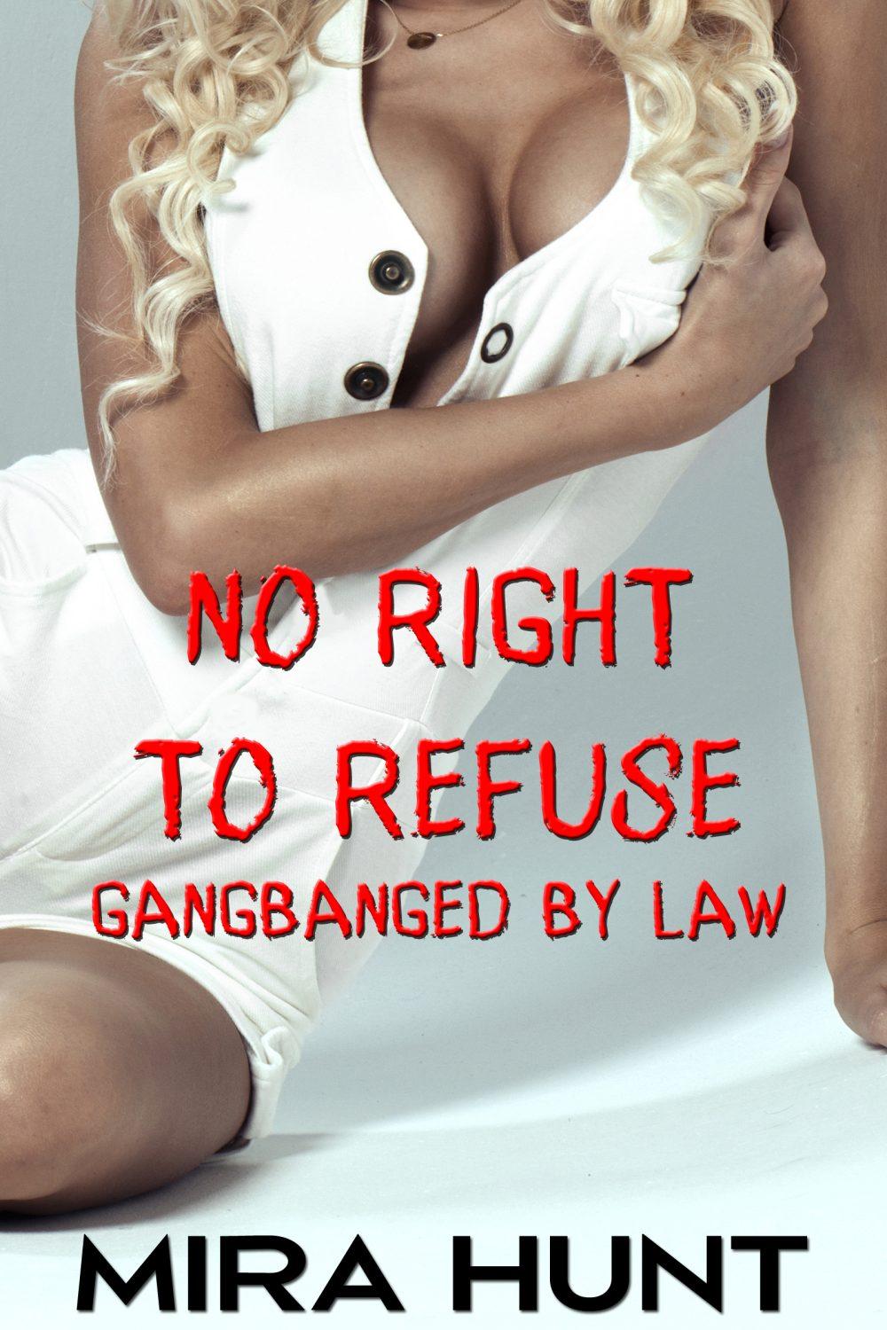 eden books No Right to Refuse: Gangbanged by Law