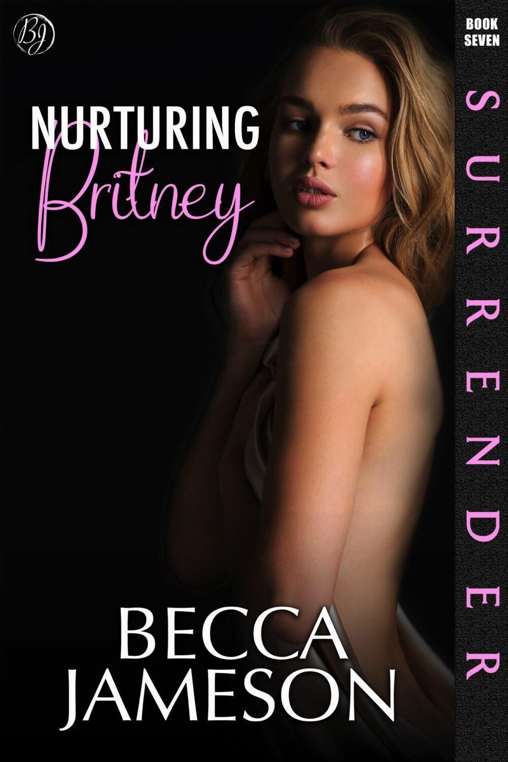 eden books Nurturing Britney (Surrender book 7)