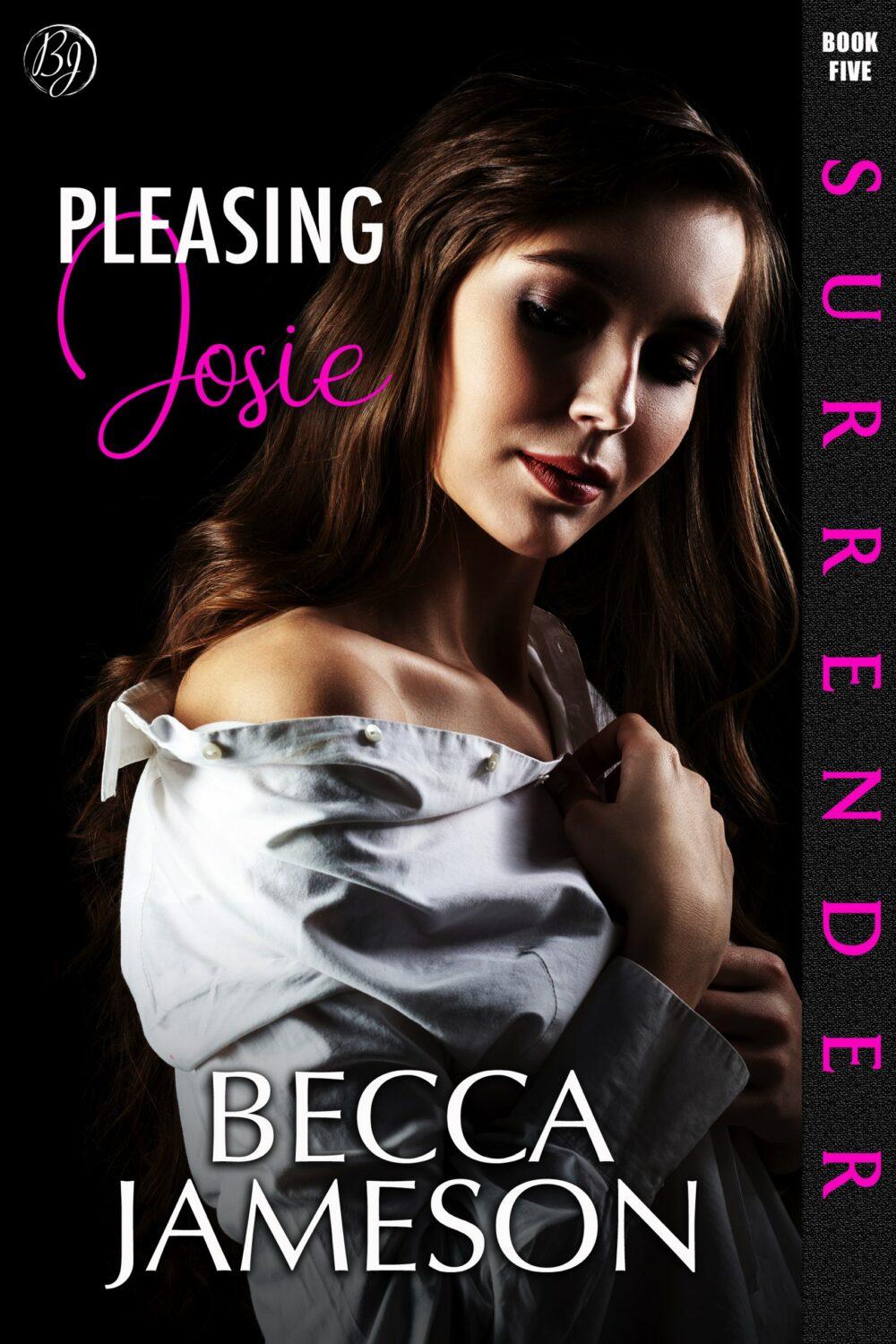 eden books Pleasing Josie (Surrender book 5)