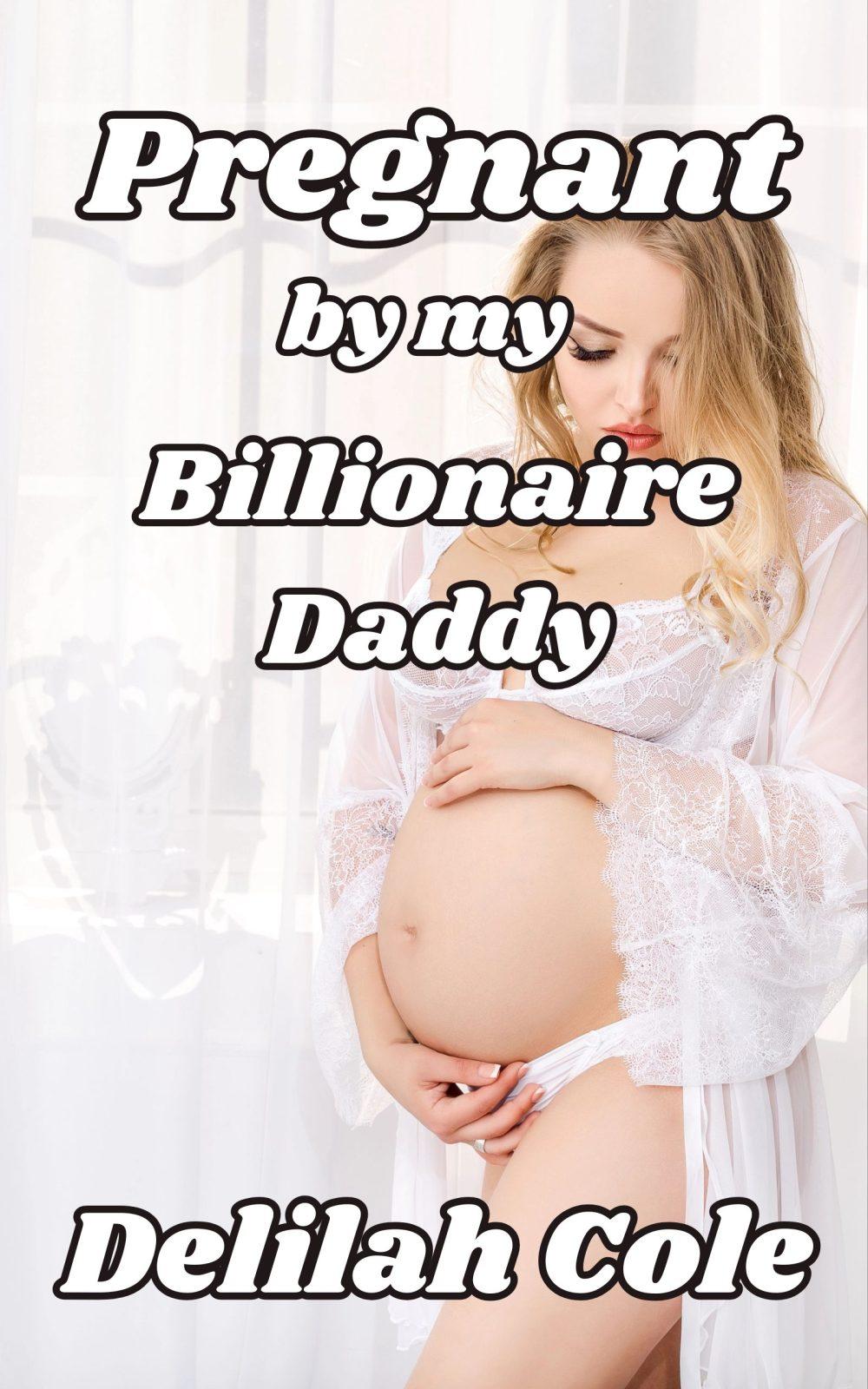 eden books Pregnant by my Billionaire Daddy