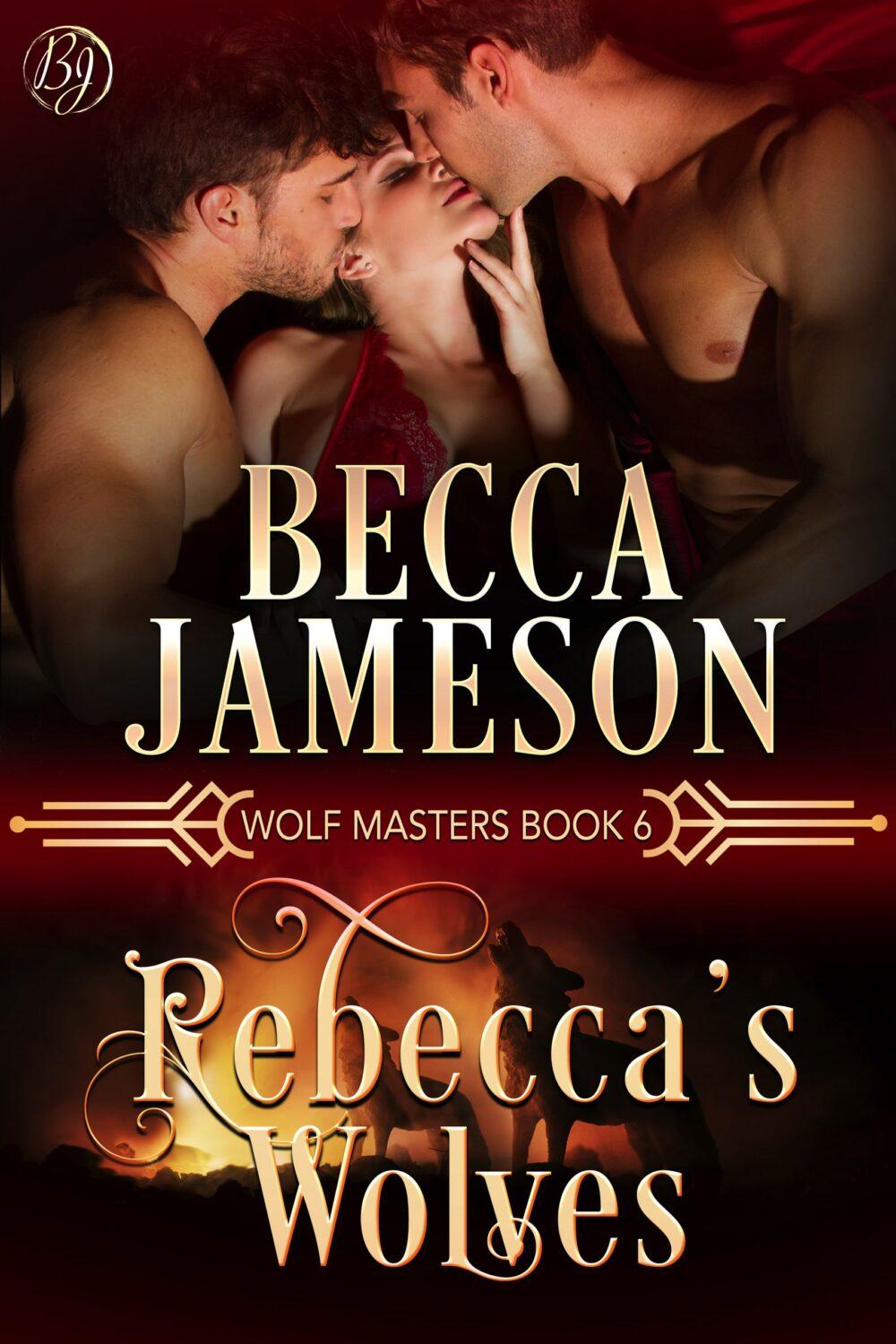 eden books Rebecca’s Wolves (Wolf Masters book 6)