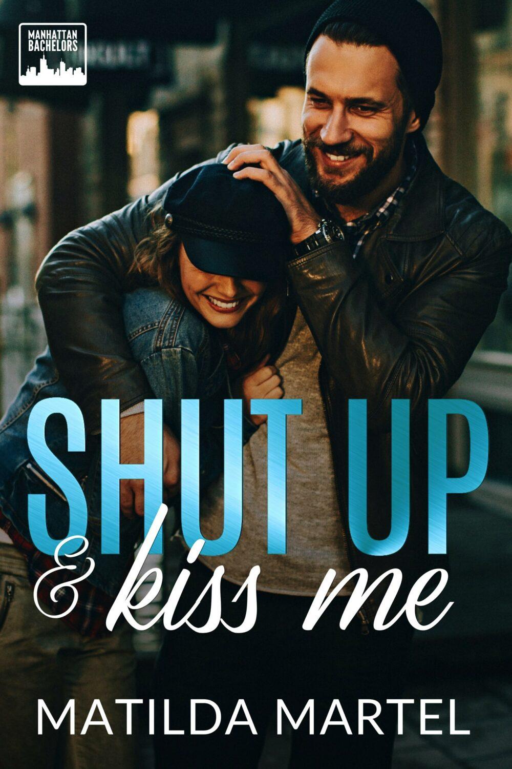 eden books Shut Up & Kiss Me