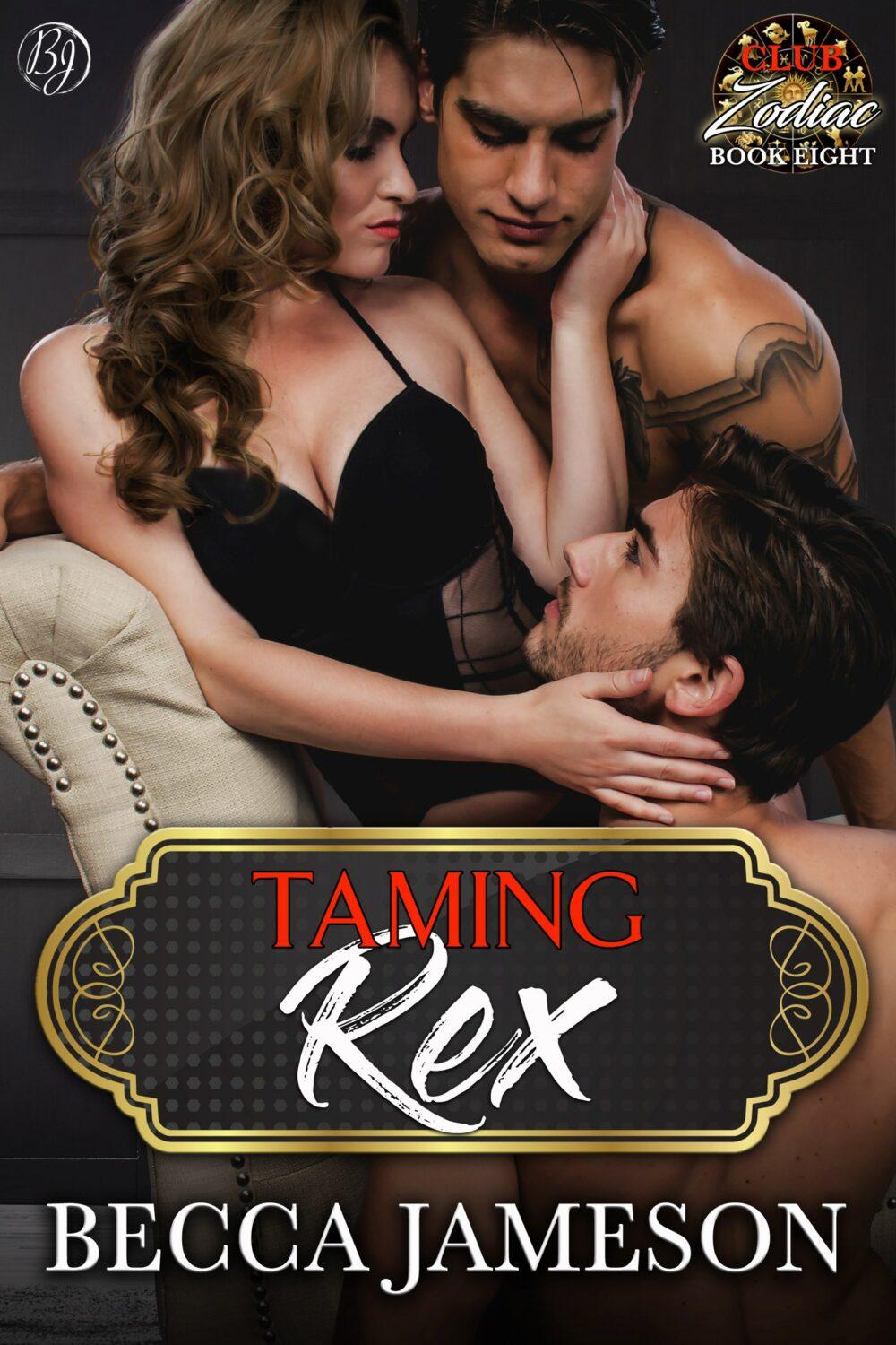 eden books Taming Rex (Club Zodiac book 8)