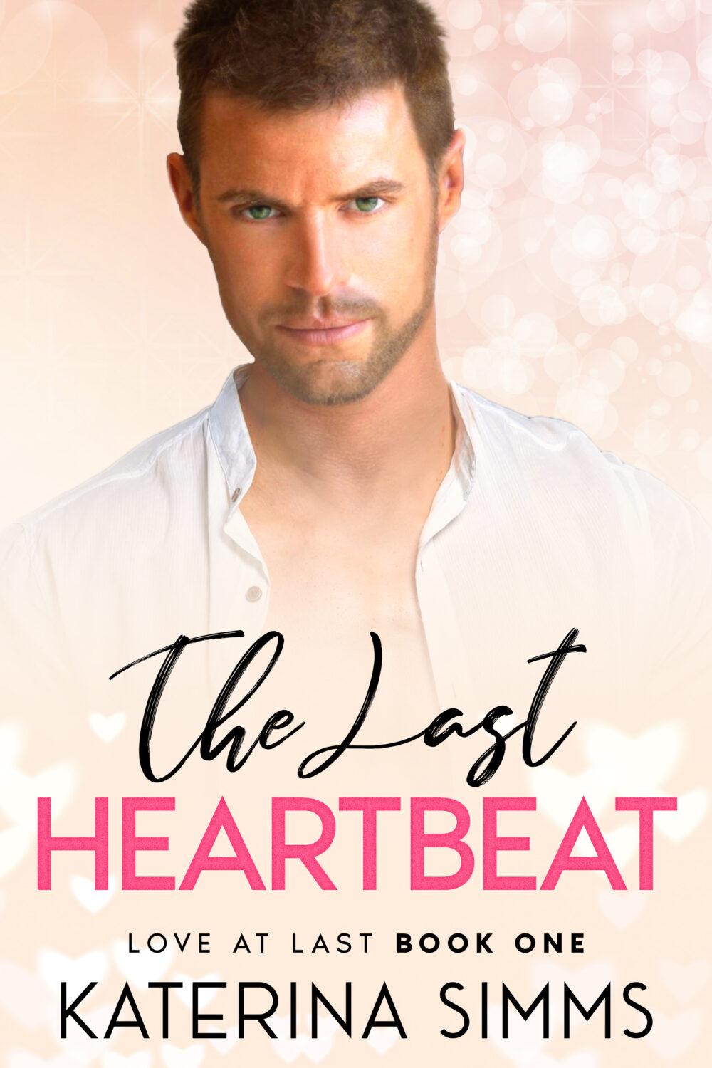 eden books The Last Heartbeat—Love at Last Book 1