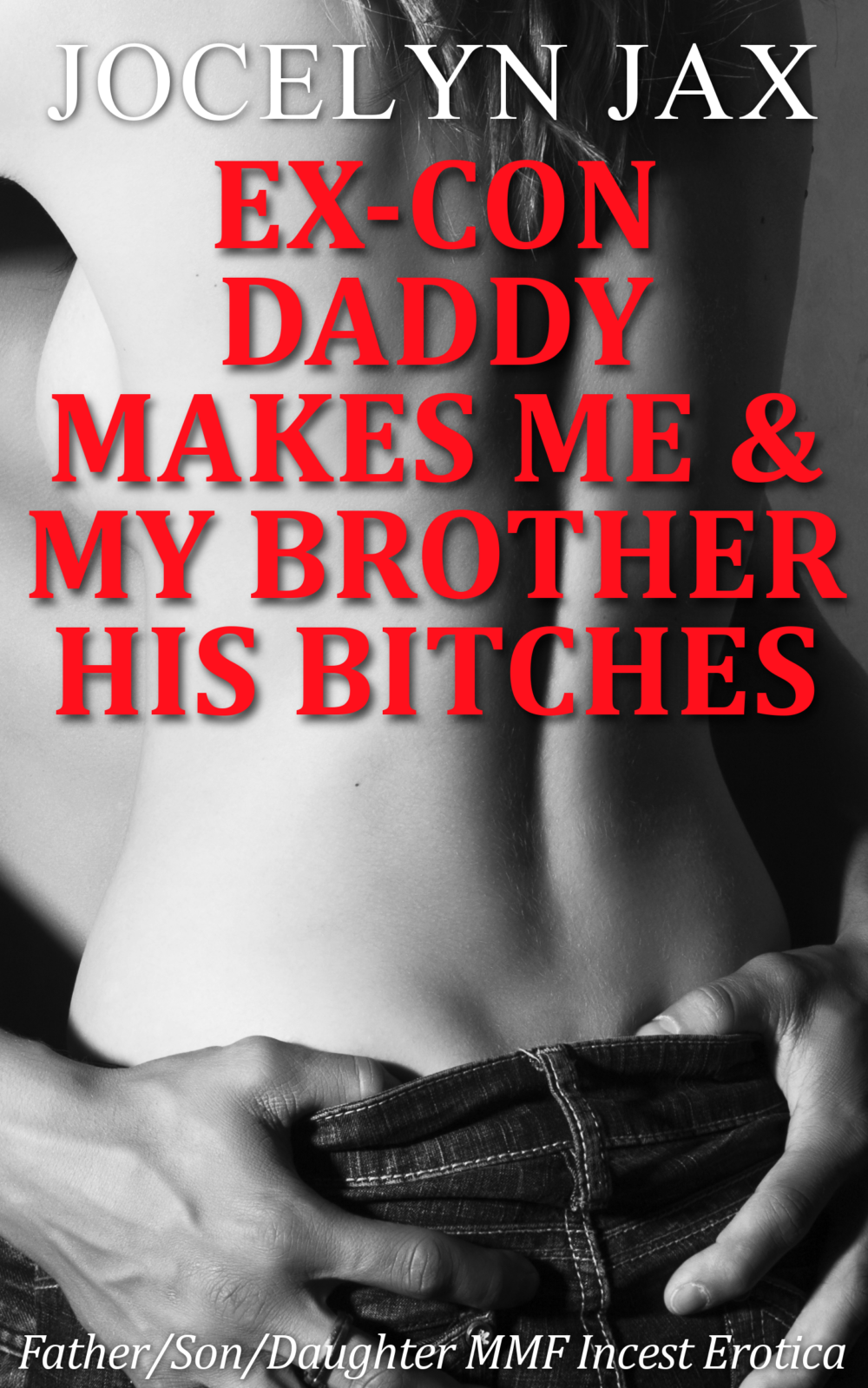 Ex-Con Daddy Makes Me & My Brother His Bitches