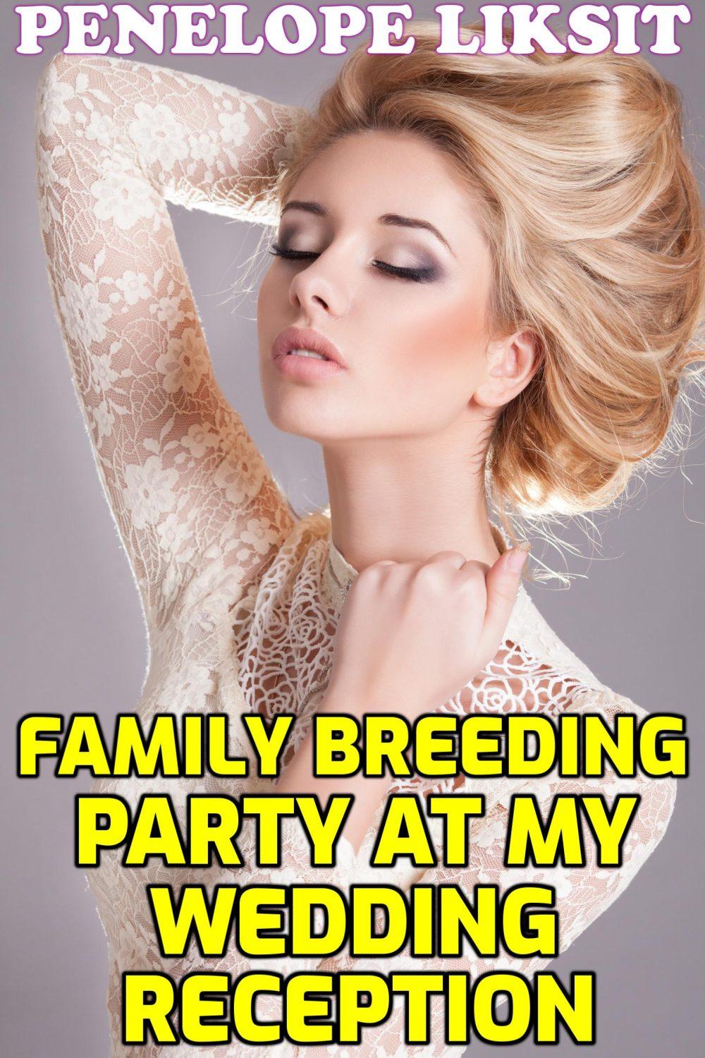 eden books Family Breeding Party At My Wedding Reception
