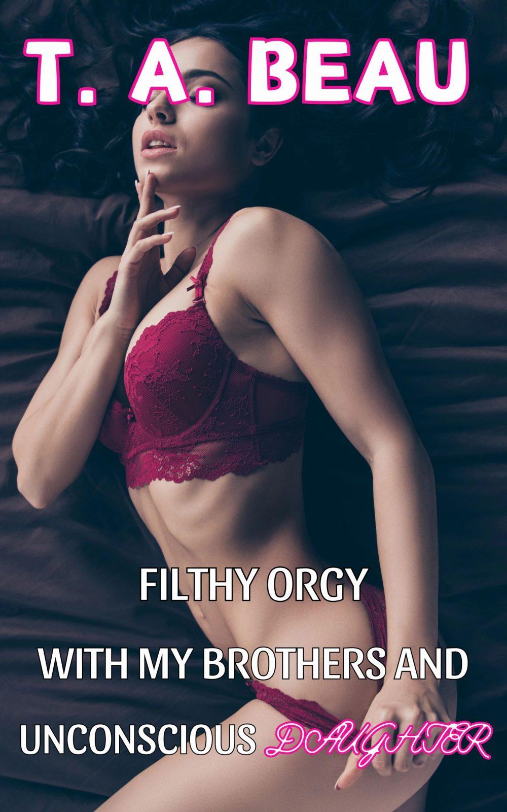 eden books Filthy Orgy With My Brothers and Unconscious Daughter