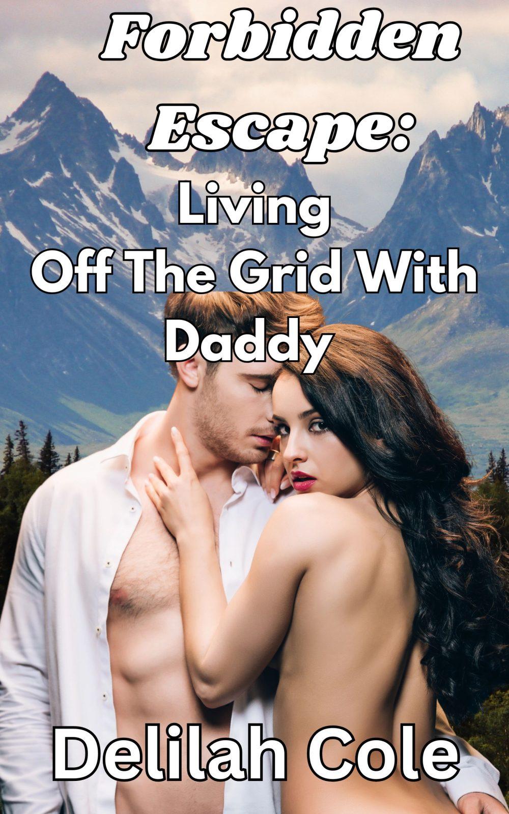 eden books Forbidden Escape: Living Off The Grid With Daddy
