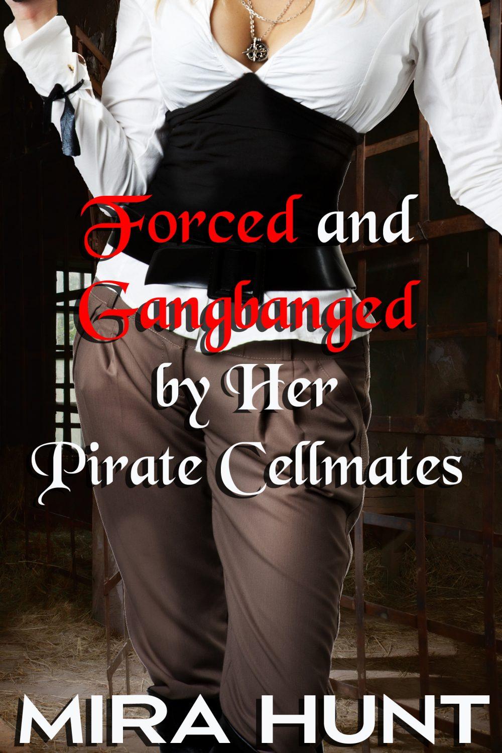 eden books Forced and Gangbanged by Her Pirate Cellmates (Pirate Queen #4)