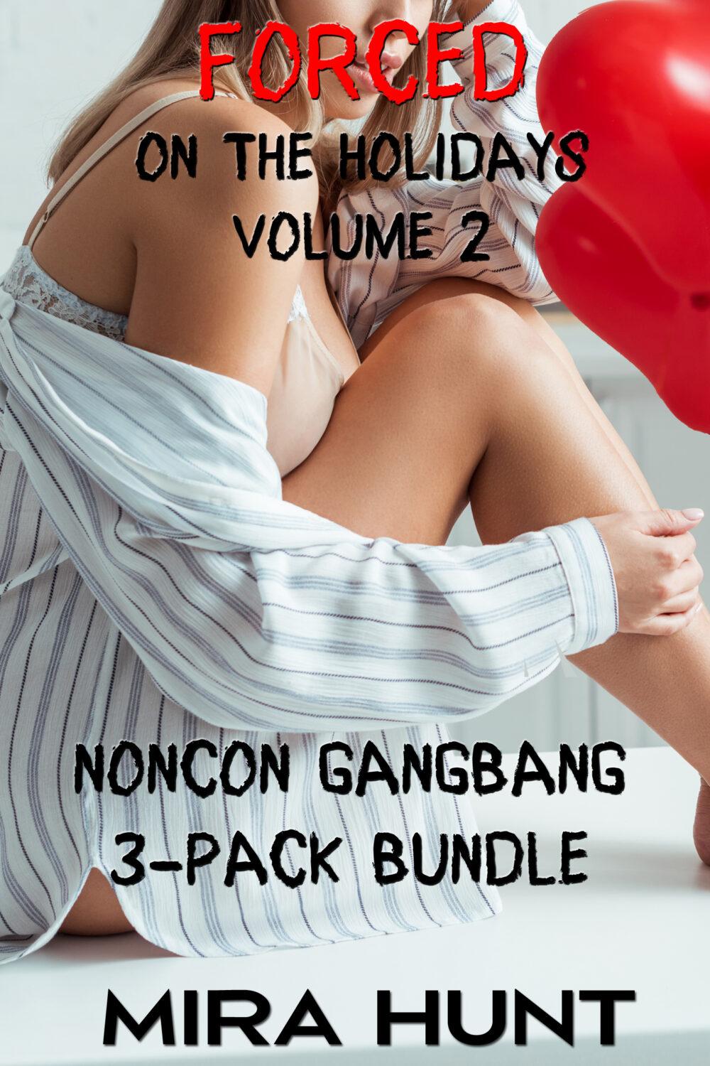 Forced on the Holidays Volume 2: Noncon Gangbang 3-Pack Bundle