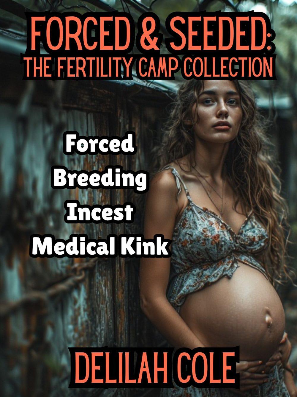 eden books Forced & Seeded: The Fertility Camp Collection-Over 18 000 words