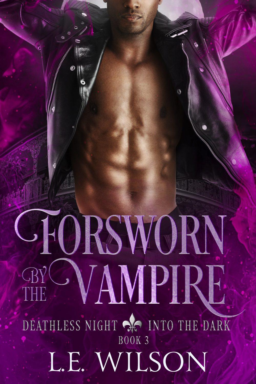 eden books Forsworn by the Vampire (Deathless Night-Into the Dark book3)