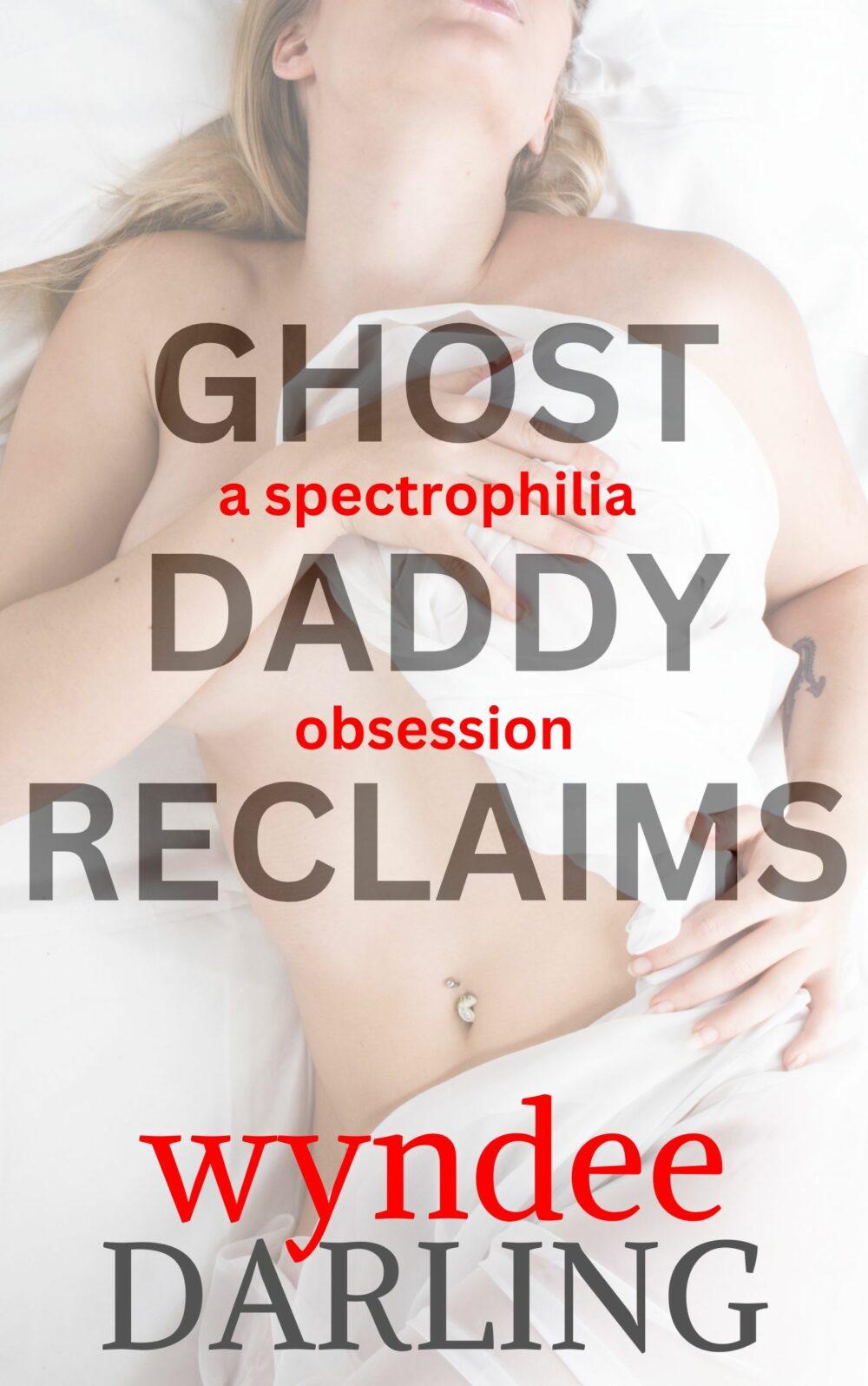 eden books Ghost Daddy Reclaims: a spectrophilia obsession