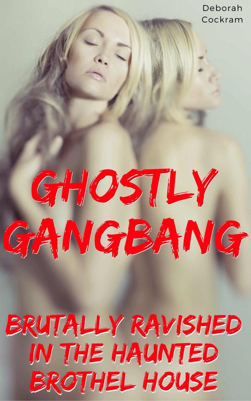 eden books Ghostly Gangbang: Savagely Ravished In The Haunted Brothel House