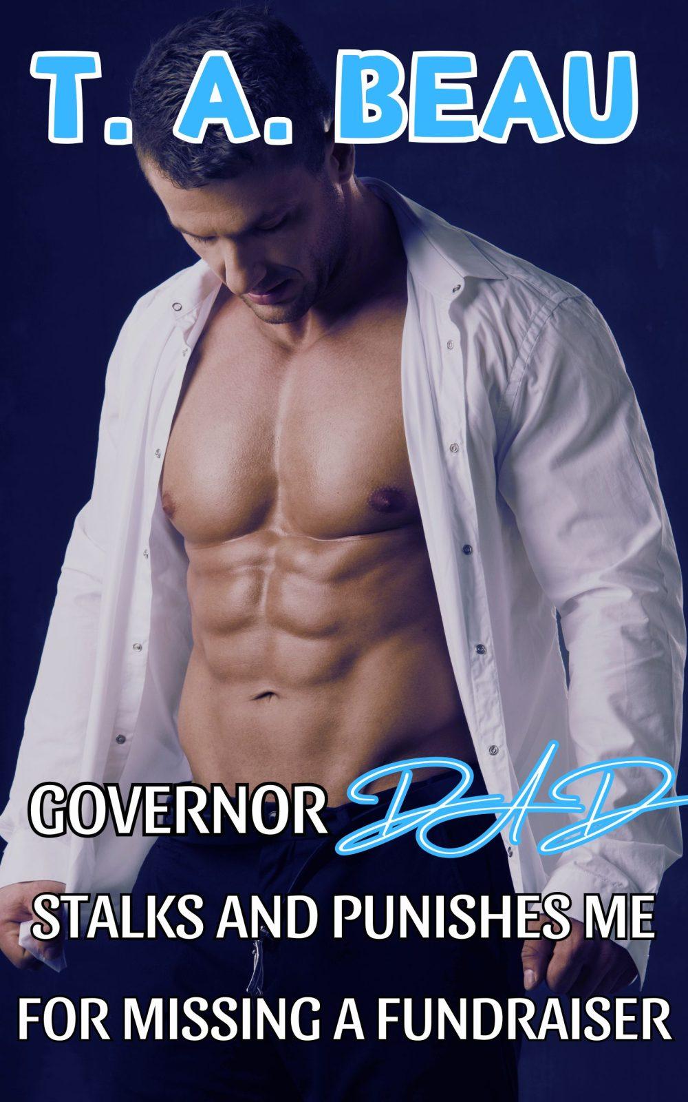 eden books Governor Dad Stalks and Punishes Me For Missing a Fundraiser