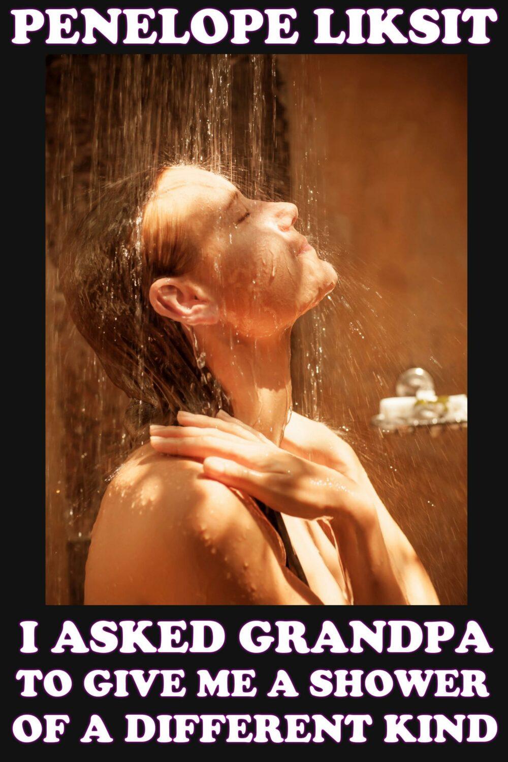 eden books I Asked Grandpa To Give Me A Shower Of A Different Kind