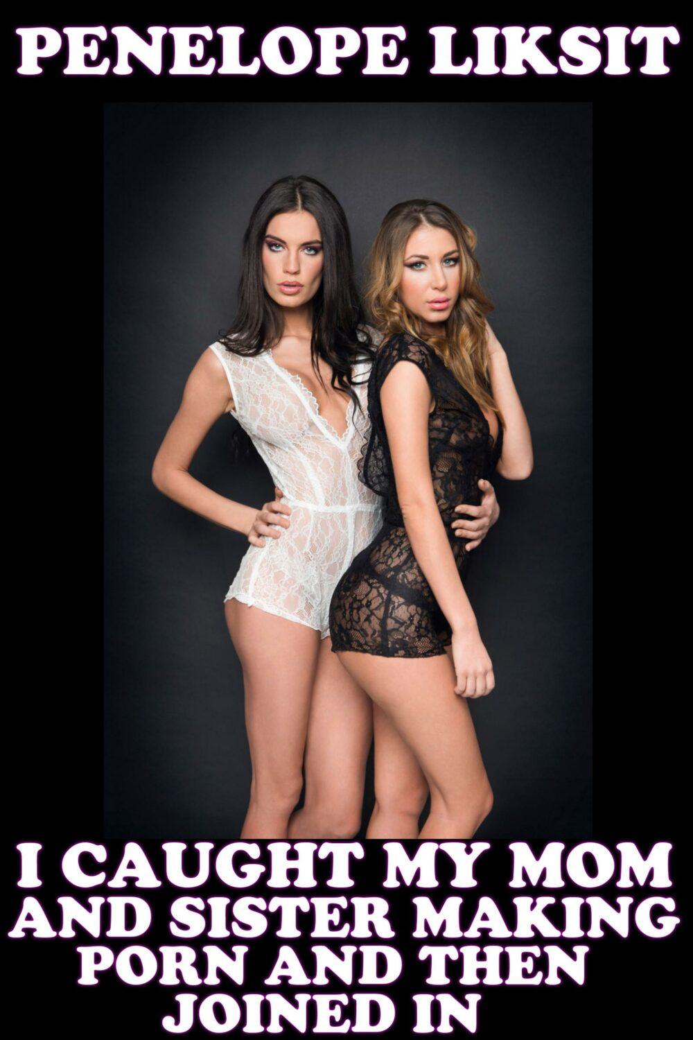 eden books I Caught My Mom And Sister Making Porn And Then Joined In
