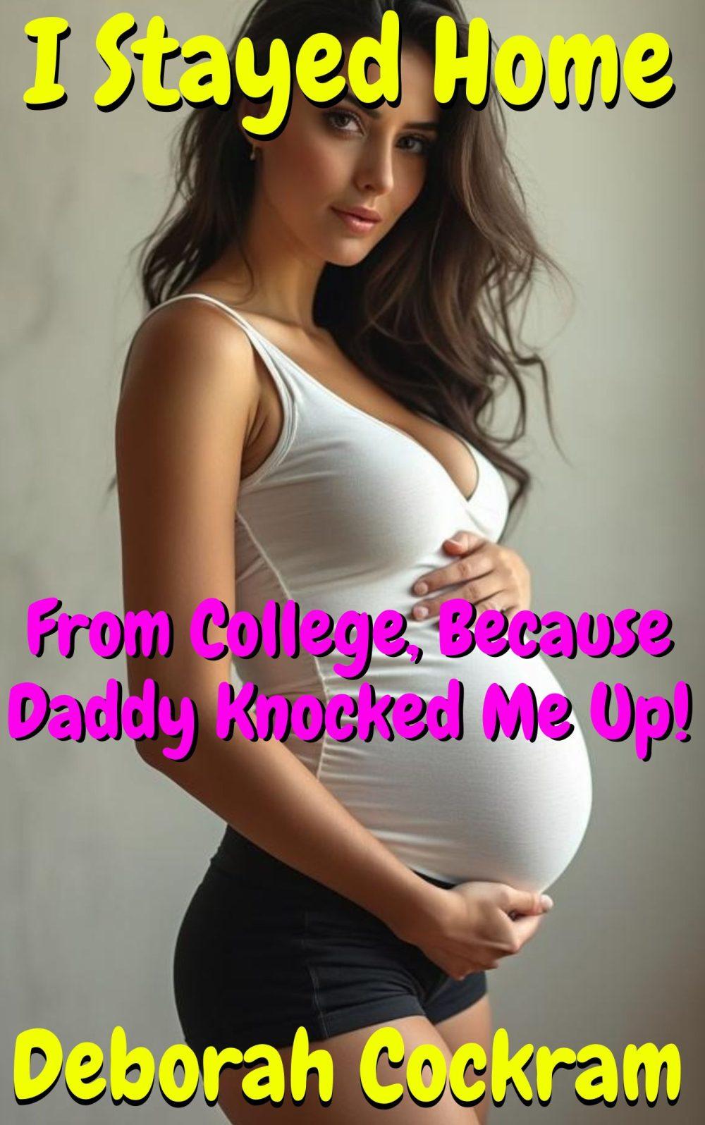 eden books I Stayed Home From College Because Daddy Knocked Me Up