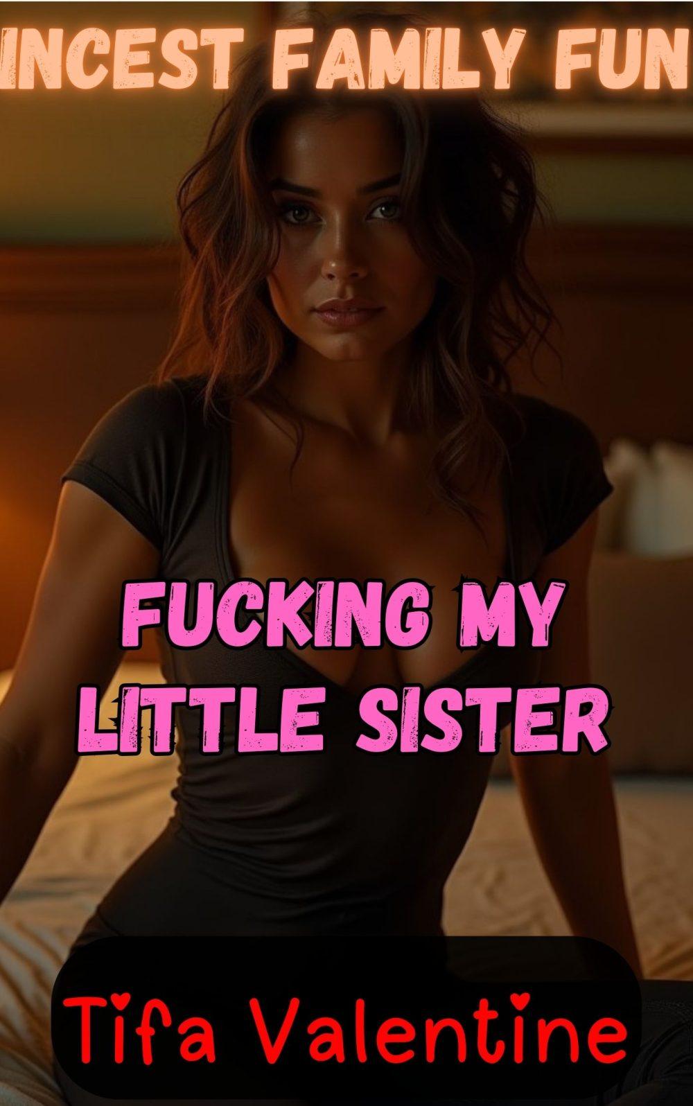 eden books Incest Family Fun: Fucking My Little Sister