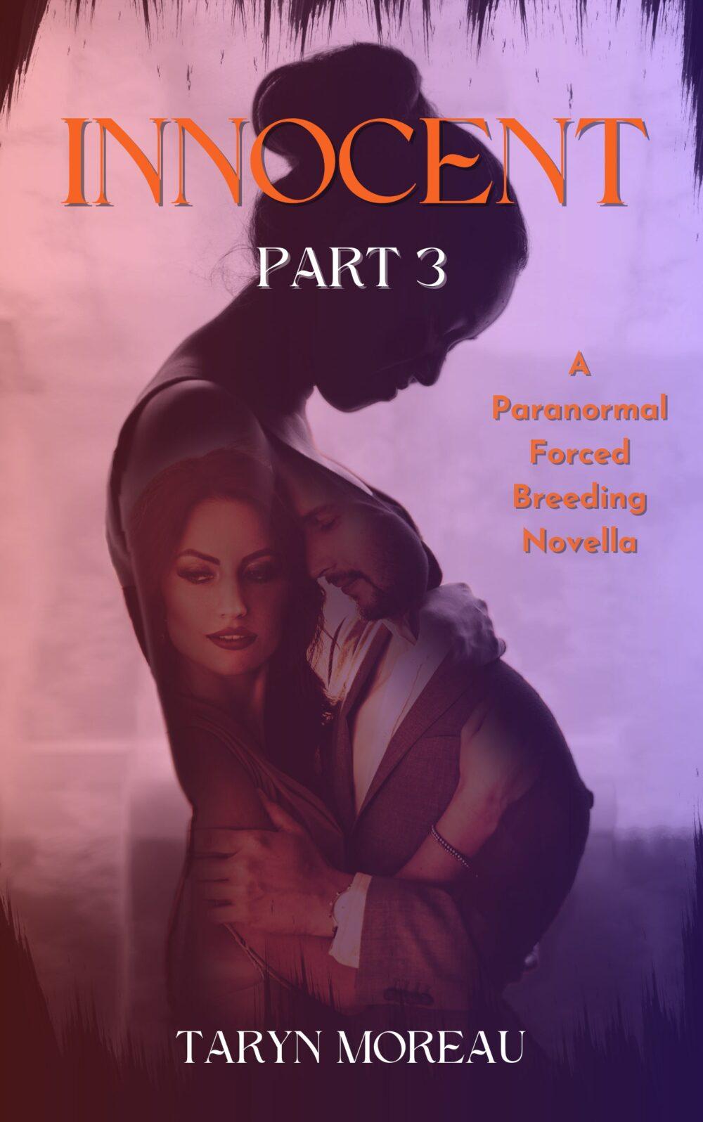 eden books Innocent Part 3: A Paranormal Forced Breeding Novella