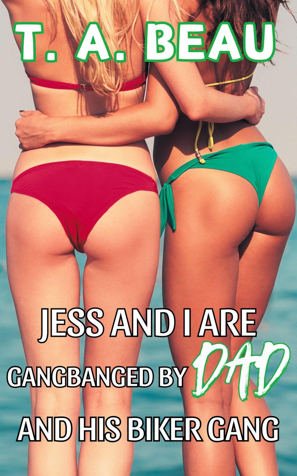 eden books Jess and I are Gangbanged by Dad and His Biker Gang (A Dad/Daughter Incest Erotica Short Story)