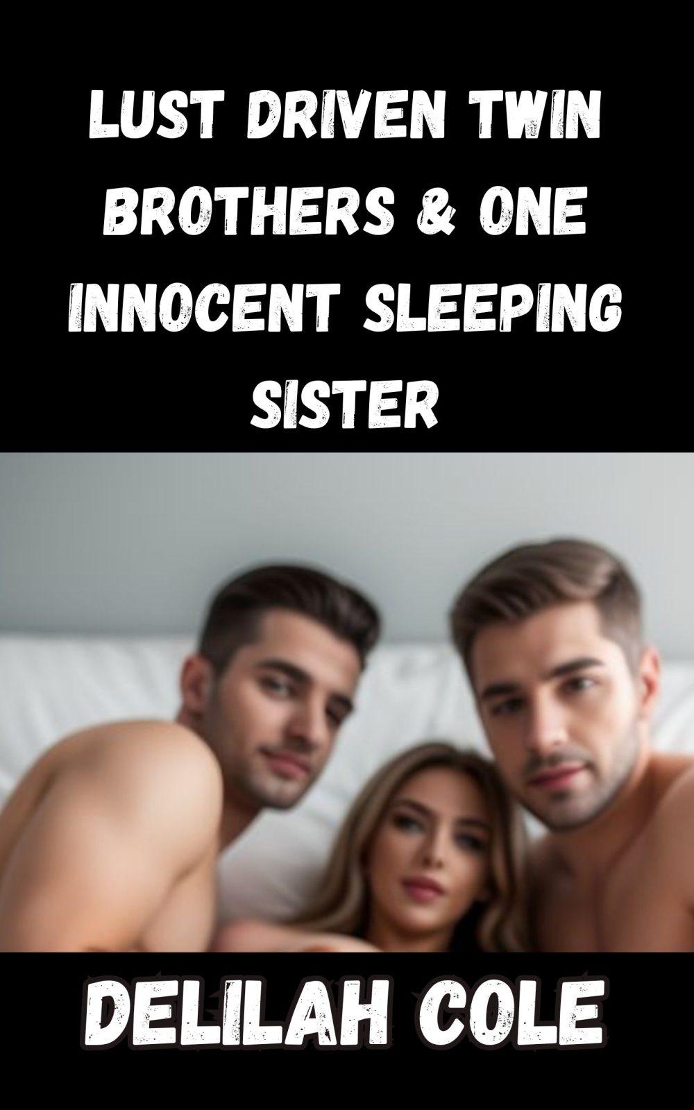 eden books Lust Driven Twin Brothers & One Innocent Sleeping Sister