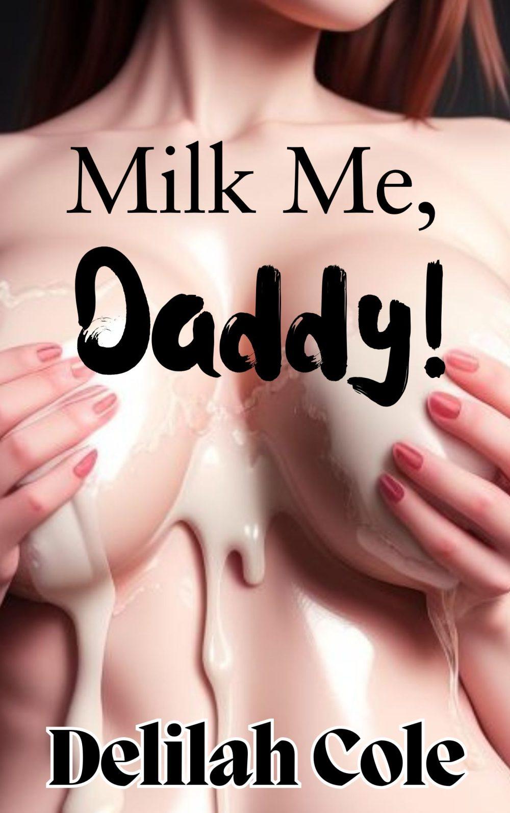 eden books Milk Me Daddy – Daddy always knows how to make his baby girl feel better