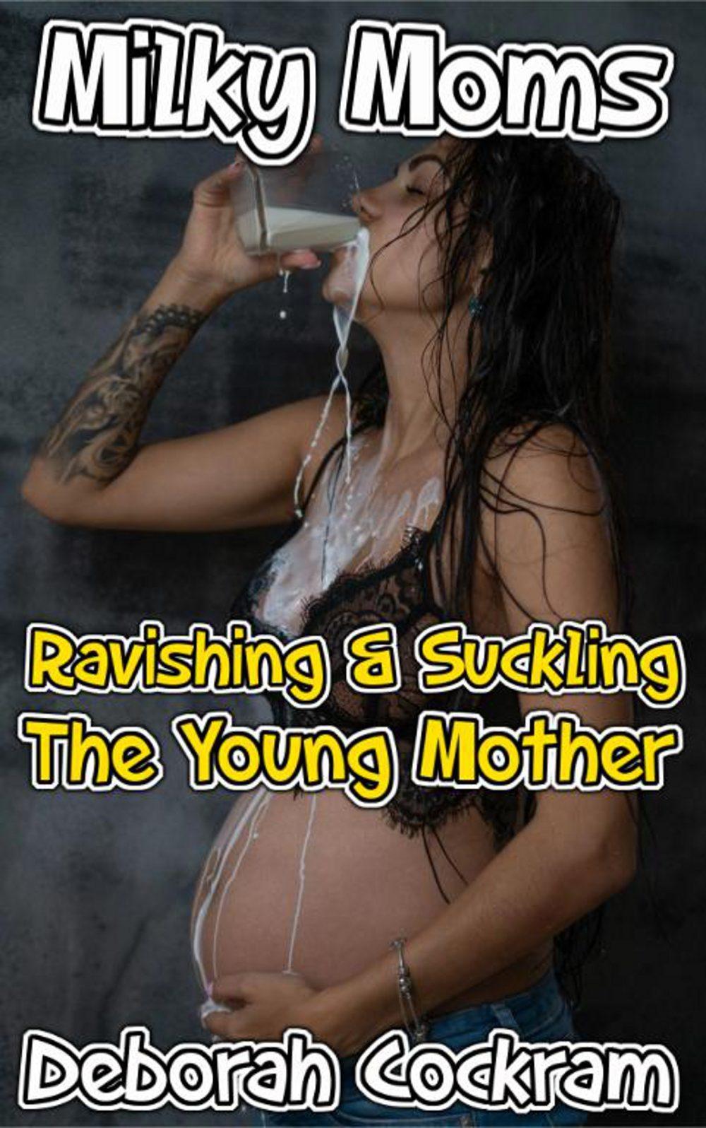 eden books Milky Moms: Ravishing & Suckling The Young Mother