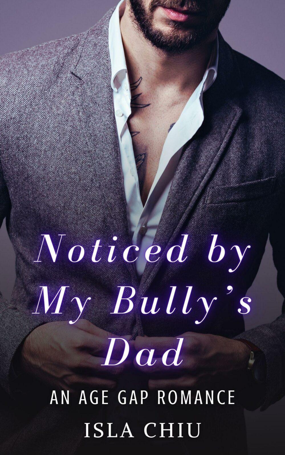 eden books Noticed by My Bully’s Dad: An Age Gap Romance