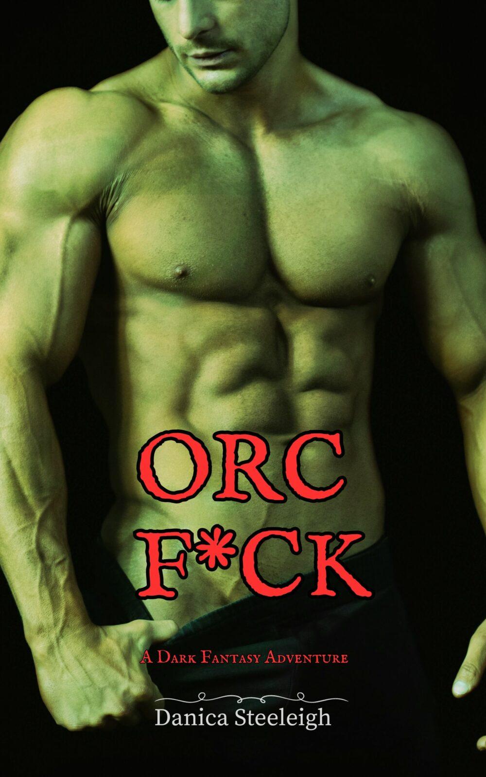 eden books Orc F*ck: A Dark Fantasy Adventure (Hardcore group size difference fantasy erotica)