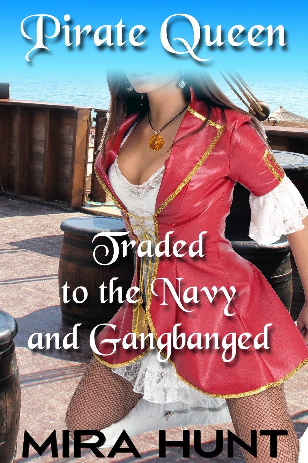 eden books Pirate Queen Traded to the Navy and Gangbanged (Capturing the Pirate Queen #2)