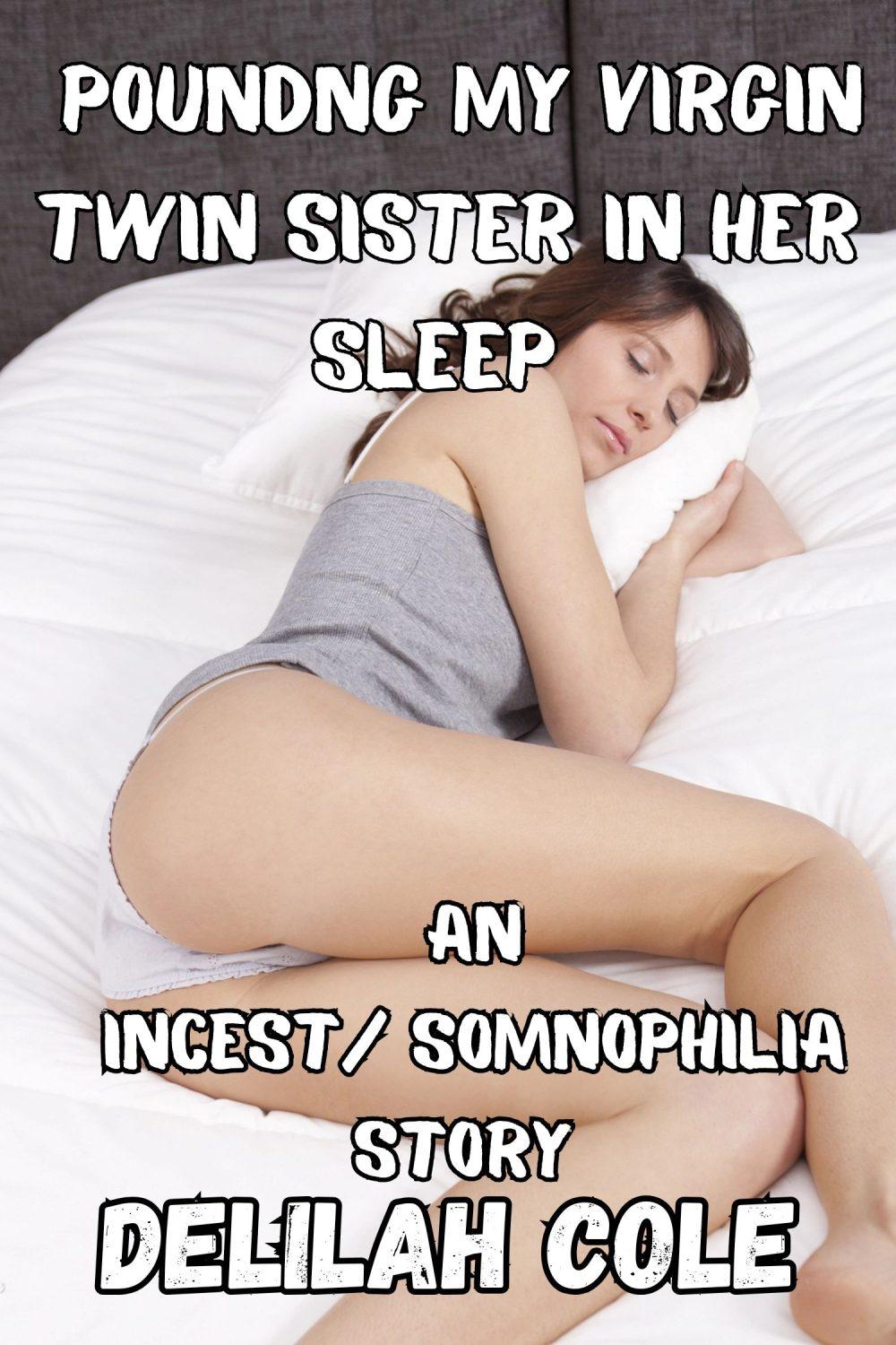 eden books Pounding My Virgin Twin Sister In Her Sleep- An Incest Somnophilia Story