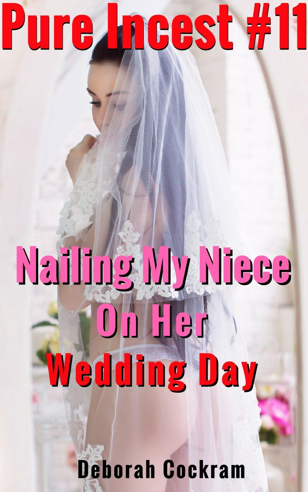eden books Pure Incest 11: Nailing My Niece On Her Wedding Day