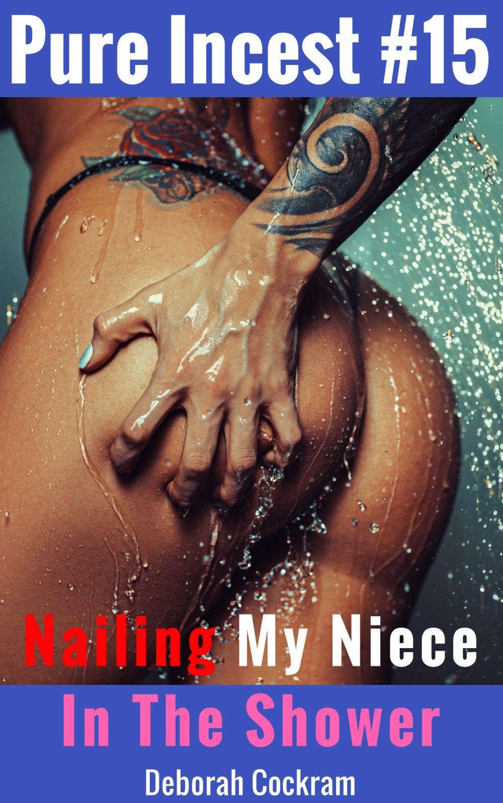 eden books Pure Incest 15: Nailing My Niece In The Shower