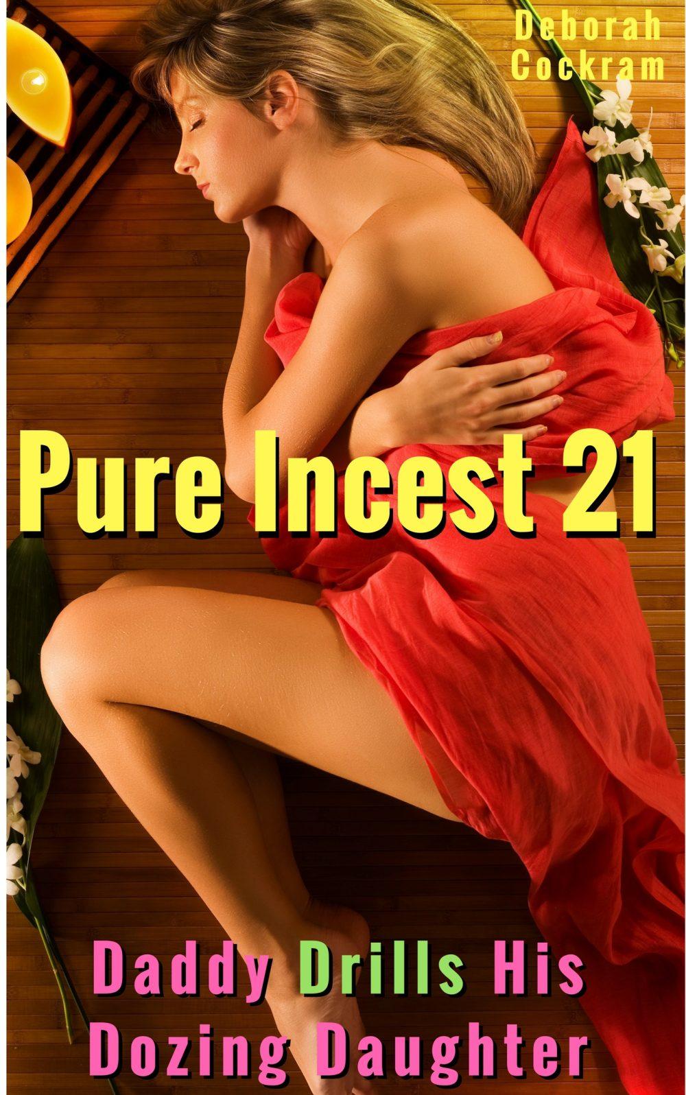 eden books Pure Incest 21: Daddy Drills His Dozing Daughter