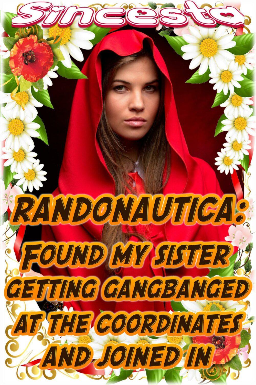 Randonautica: Found My Sister Getting Gangbanged At The Coordinates And Joined In