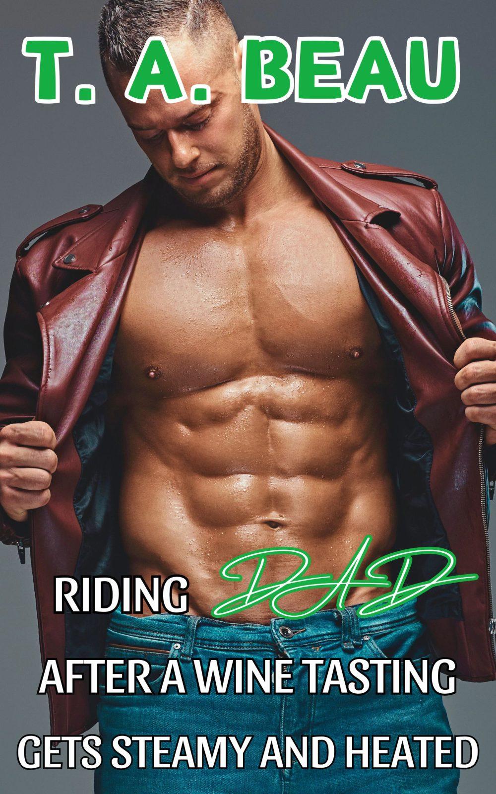 eden books Riding Dad After A Wine Tasting Gets Steamy and Heated