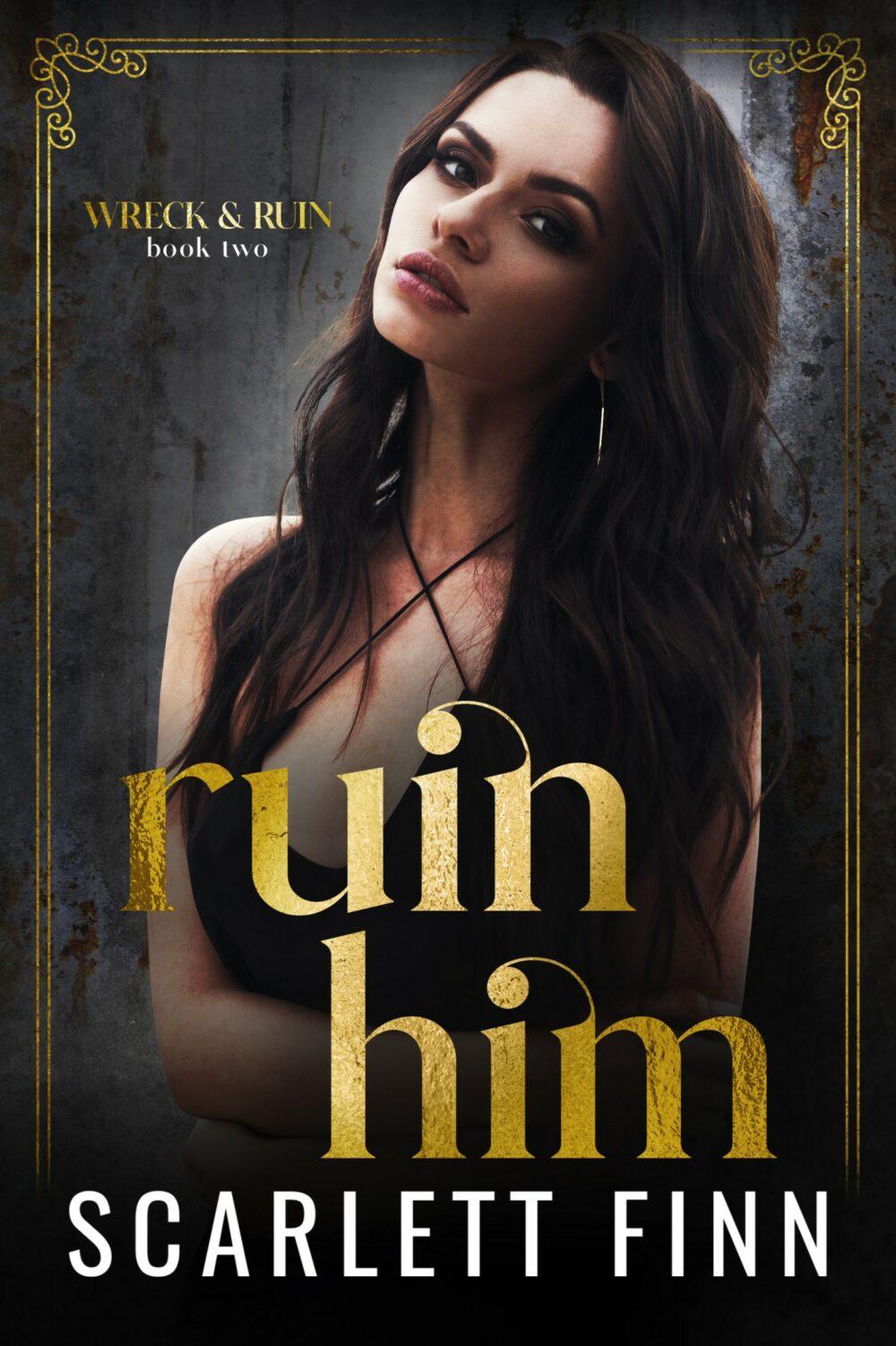eden books Ruin Him: Dark/Steamy Romance. Heroine in Jeopardy