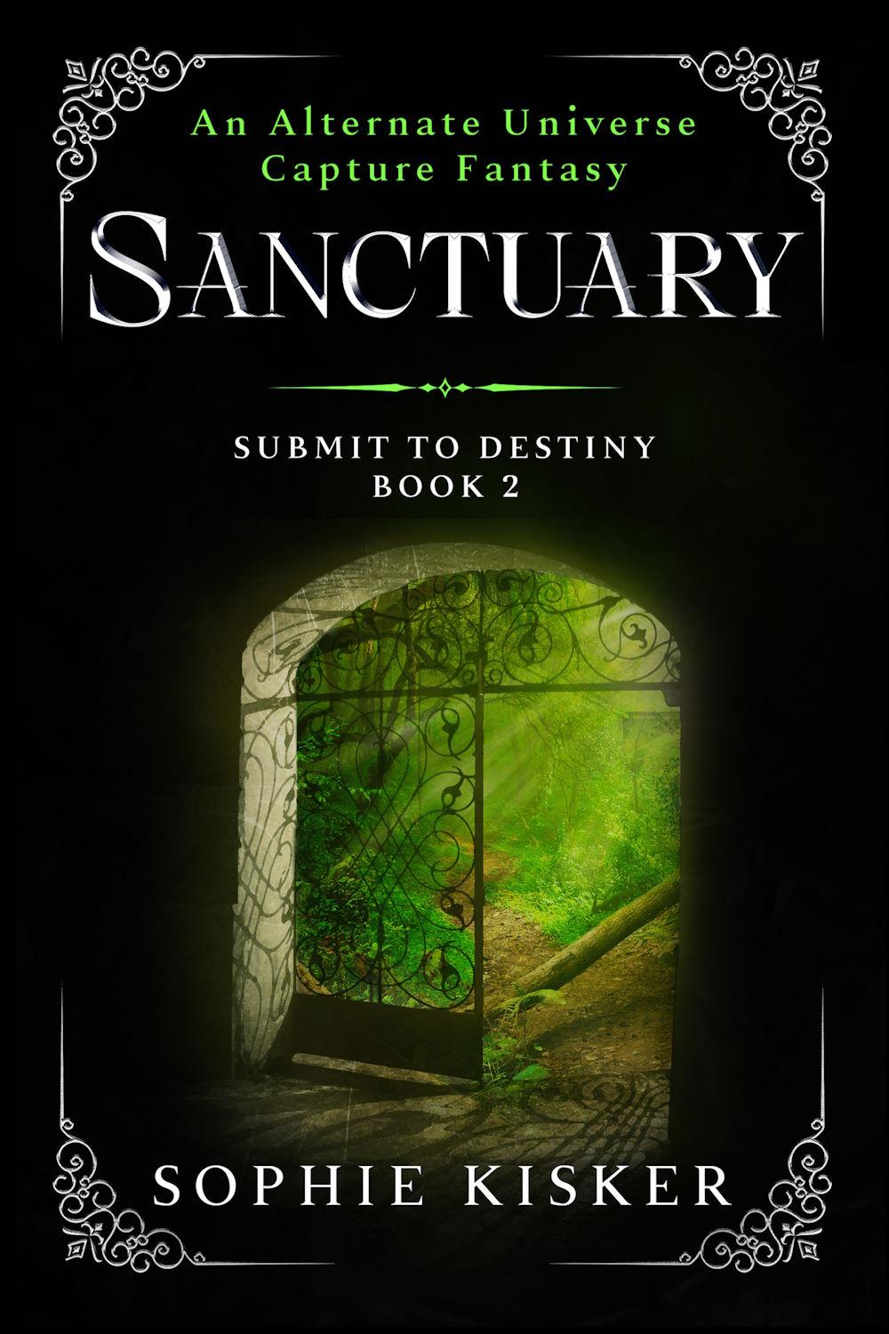 eden books Sanctuary: Submit to Destiny Book 2 (An Alternate Universe Capture Fantasy)