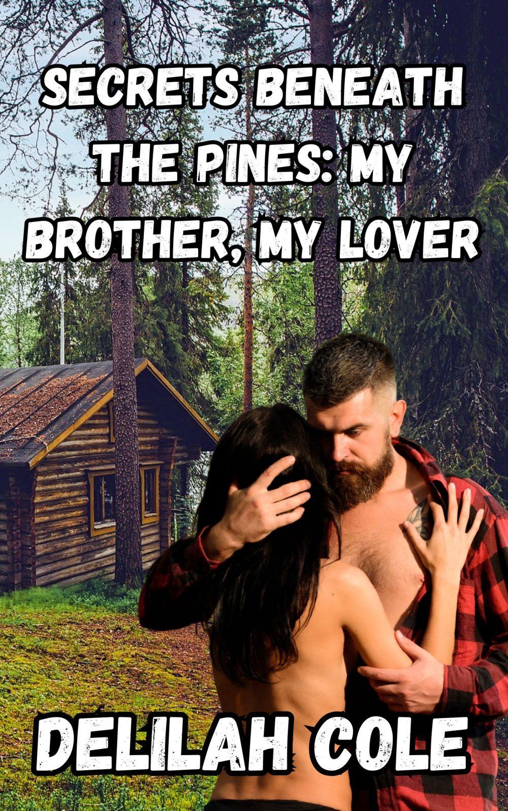 eden books Secrets Beneath the Pines: My Brother My Lover