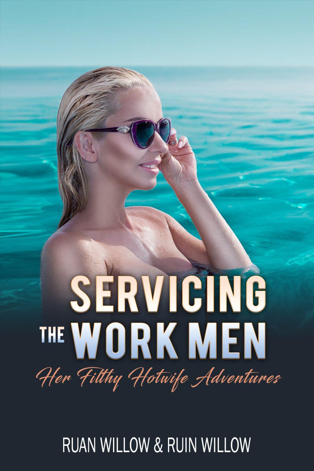 eden books Servicing the Work Men Her Filthy Hotwife Adventures Novellas 1-5